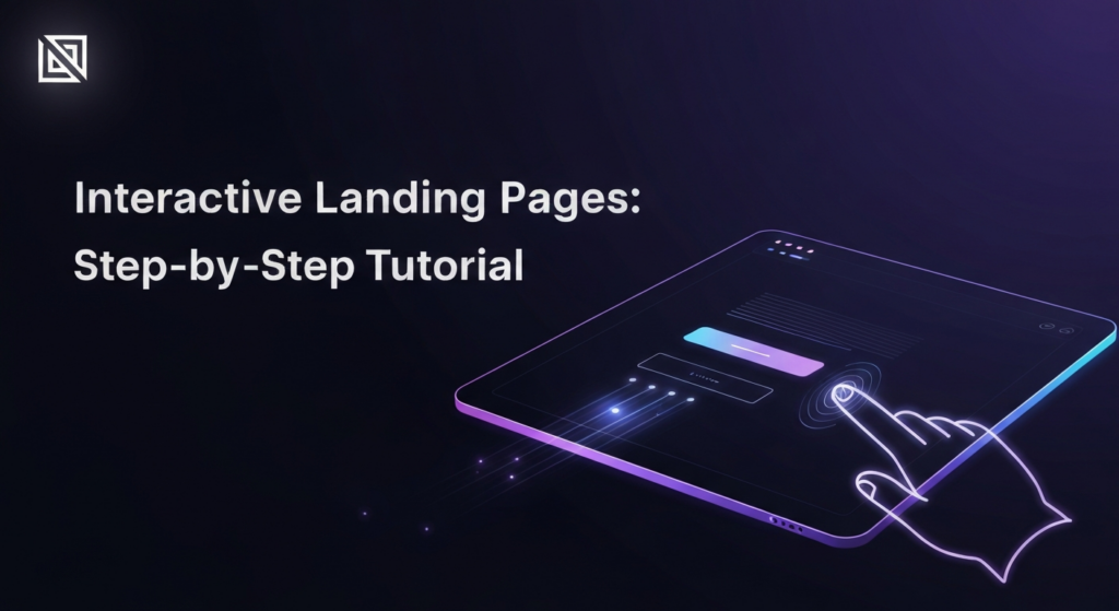 A dark-themed, minimalist illustration for a blog post about interactive landing pages. The image features a glowing, stylized landing page interface on a screen, with a subtle hand interacting with a glowing button to signify engagement. The text 'Interactive Landing Pages: Step-by-Step Tutorial' is overlaid, and a subtle website logo is in the top-left corner.