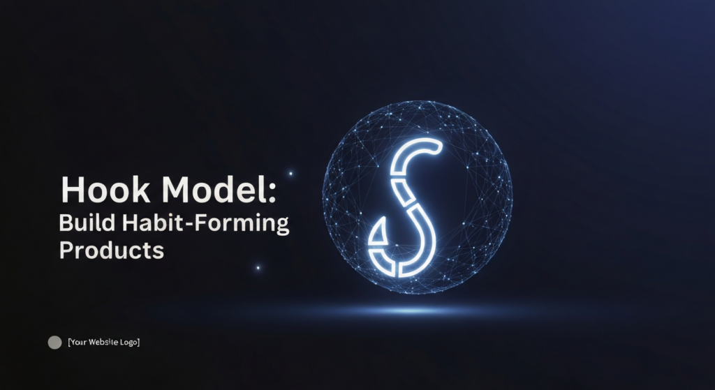 A dark-themed banner image featuring a stylized, glowing abstract hook symbol, subtly segmented into four parts, reaching towards an ethereal sphere, representing the Hook Model for building habit-forming products. The text 'Hook Model: Build Habit-Forming Products' overlays the image, with a subtle website logo in the bottom-left corner.