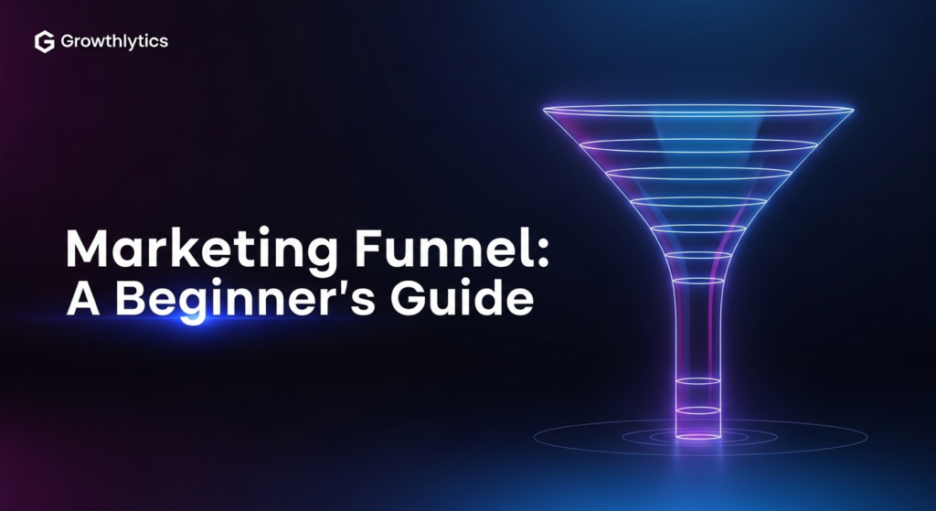 A dark, wide banner image showing a stylized, glowing marketing funnel. The funnel is depicted with sleek, neon blue and purple lines against a deep gradient background, illustrating the concept of converting leads. White text overlaid reads 'Marketing Funnel: A Beginner's Guide' with a subtle glow. The Growthlytics logo is subtly placed in the top-left corner.