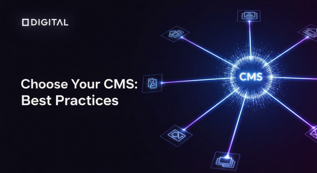 A futuristic, dark-themed digital illustration for a blog post. In the center, a glowing abstract data core, representing a Content Management System (CMS), radiates subtle blue and purple light. Multiple faint, holographic pathways branch out, with one path distinctly highlighted to symbolize choice. The text 'Choose Your CMS: Best Practices' floats with a soft glow. A subtle 'DIGITAL' logo is in the top-left corner. The image has cinematic lighting, high contrast, and a dark gradient background.