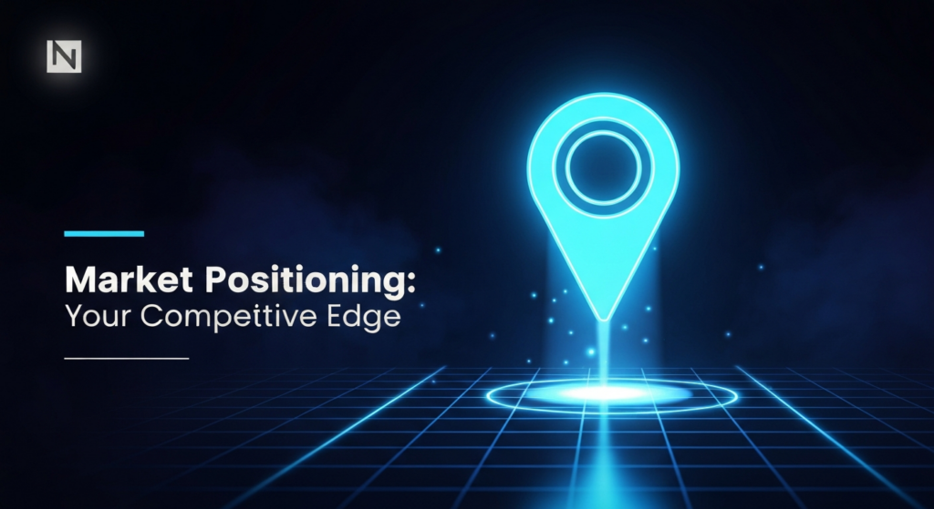A dark, wide banner image showing a glowing blue 3D marker or pin positioned strategically on a subtle, holographic market grid. The background is a deep gradient of professional blues and purples. Cinematic lighting highlights the central marker and the grid, creating high contrast. The text 'Market Positioning: Your Competitive Edge' is overlaid in a modern, glowing sans-serif font. A subtle monochrome logo is in the top-left corner, emphasizing strategy and competitive advantage in a professional tech style.