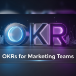 OKRs for Marketing: A Step-by-Step Guide for Teams