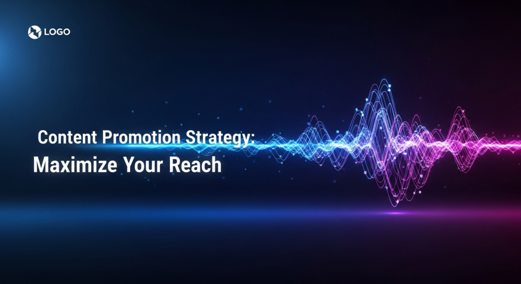 Illustration of an abstract, glowing data wave expanding outwards on a dark gradient background, symbolizing content promotion and reach. Text overlay reads 'Content Promotion Strategy: Maximize Your Reach'.